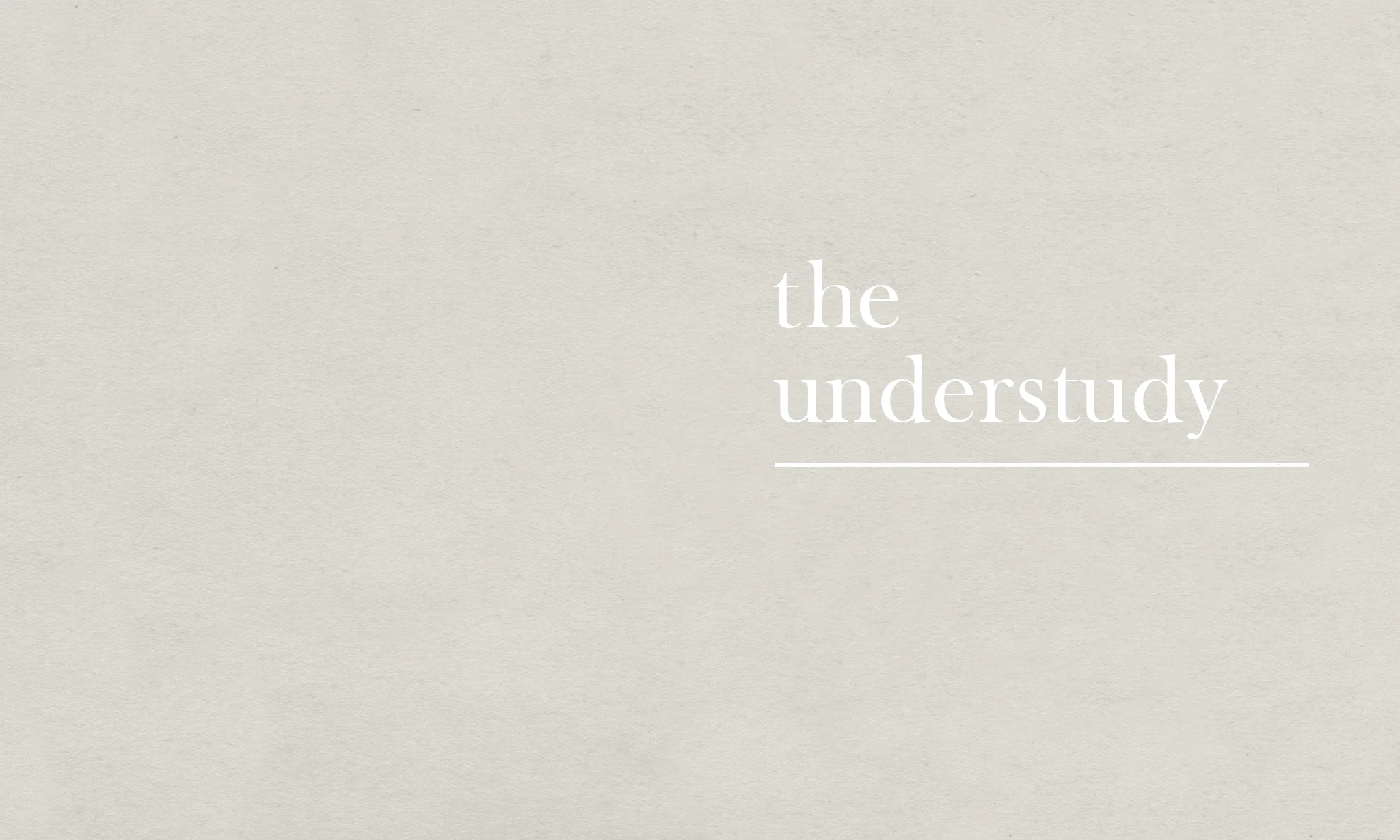 the heart, the understudy, the understudy the heart