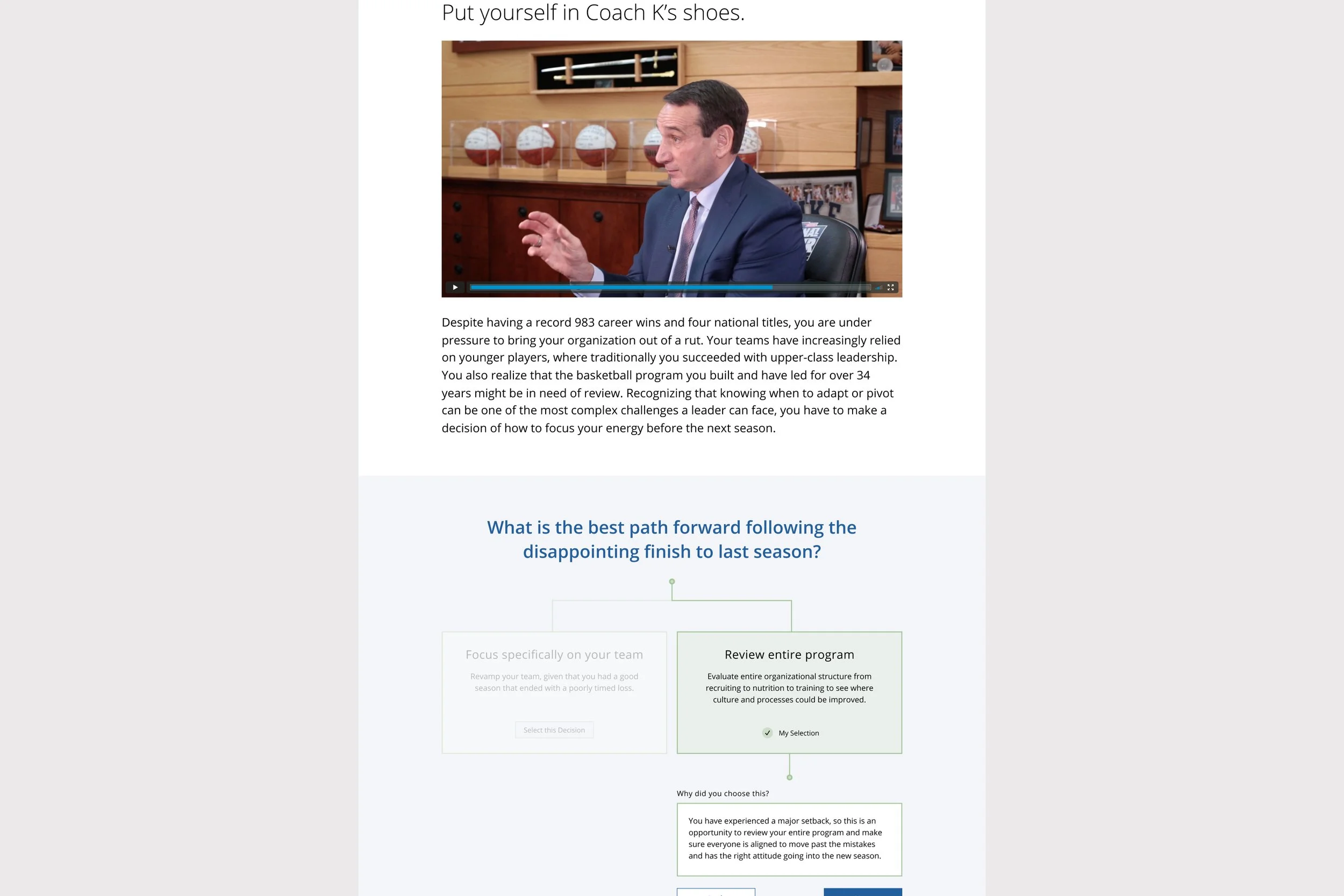 Users would read prompts and view one-on-one interviews to learn about the challenges each leader faced. Following this, they would be prompted with a choice, and an opportunity to explain their decision.