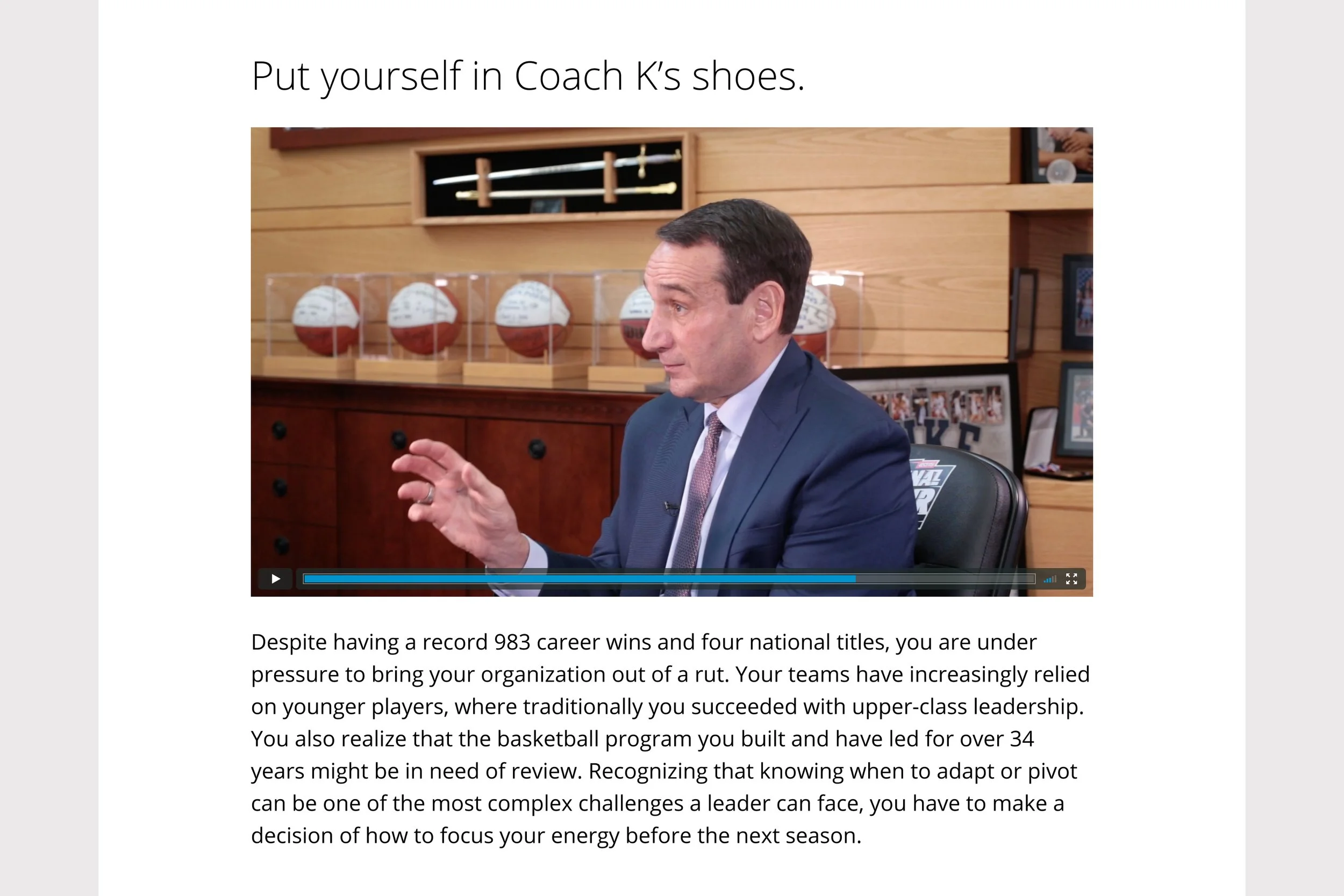 Each lesson set the stage with an overarching challenge, told in the leader’s own words. Essentially, the user had front-row seats to an interactive case study.