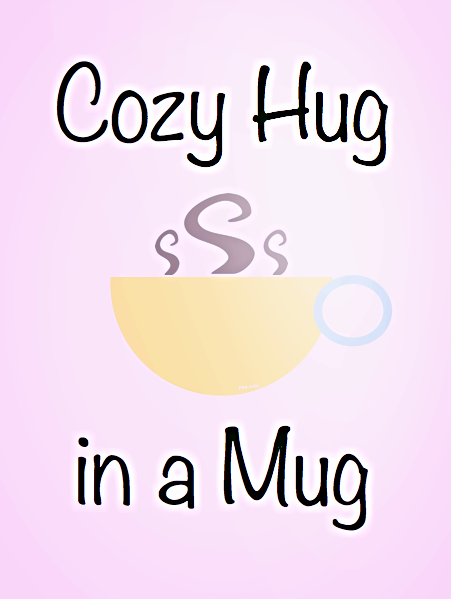 Cozy hug in a mug. Only coffee isn't. Put tea in there ;)