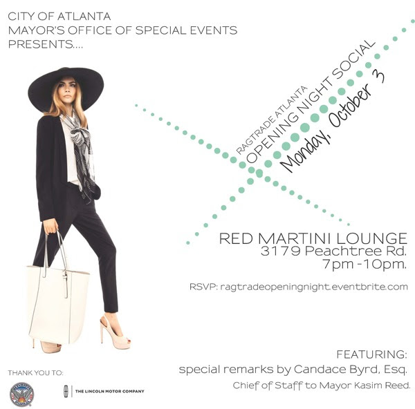   Join the City of Atlanta Mayor's Office of Special Events as they host our 2016 Opening Night Social. Chief of Staff to Mayor Kasim Reed, Candace Byrd, Esq. will provide special remarks to kick-off RAGTRADE ATLANTA 2016.  The RAGTRADE ATLANTA Openi