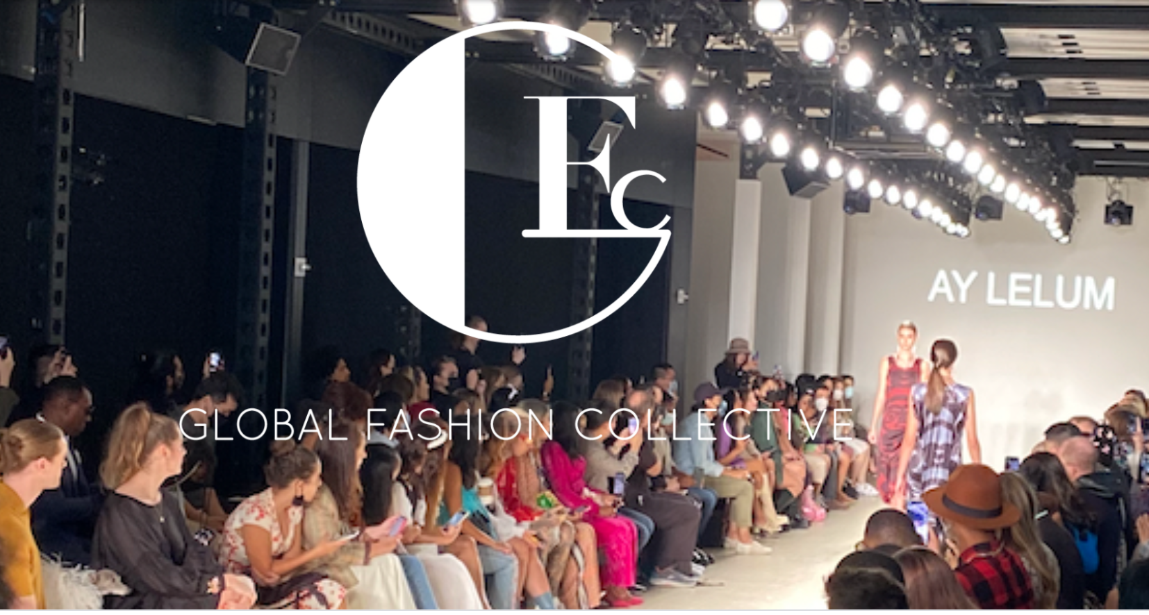 GLOBAL FASHION COLLECTIVE I &amp; II NYFW SS22