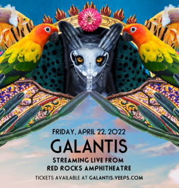 GALANTIS ANNOUNCE RED ROCKS AMPHITHEATRE LIVESTREAM CONCERT EVENT