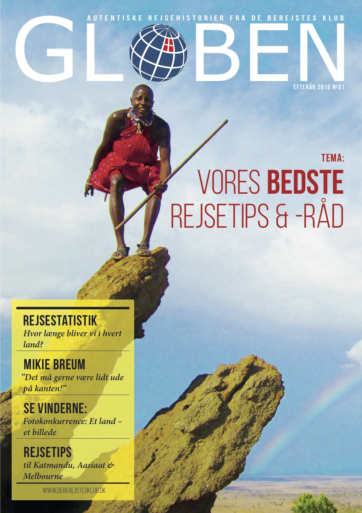 Issue 61: Vores Bedste Rejsetips & -råd In this issue, several travel tips and suggestions are offered, ranging from how to travel with kids, take a bike tour through Europe, buy cheap flights, etc. Download here .