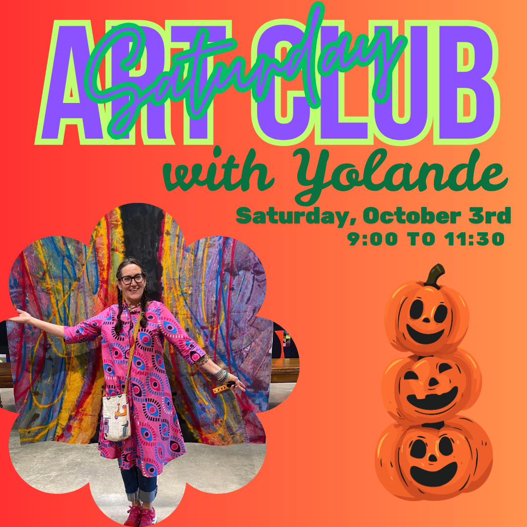 October Art Club  with Yolande: Saturday, October 3rd