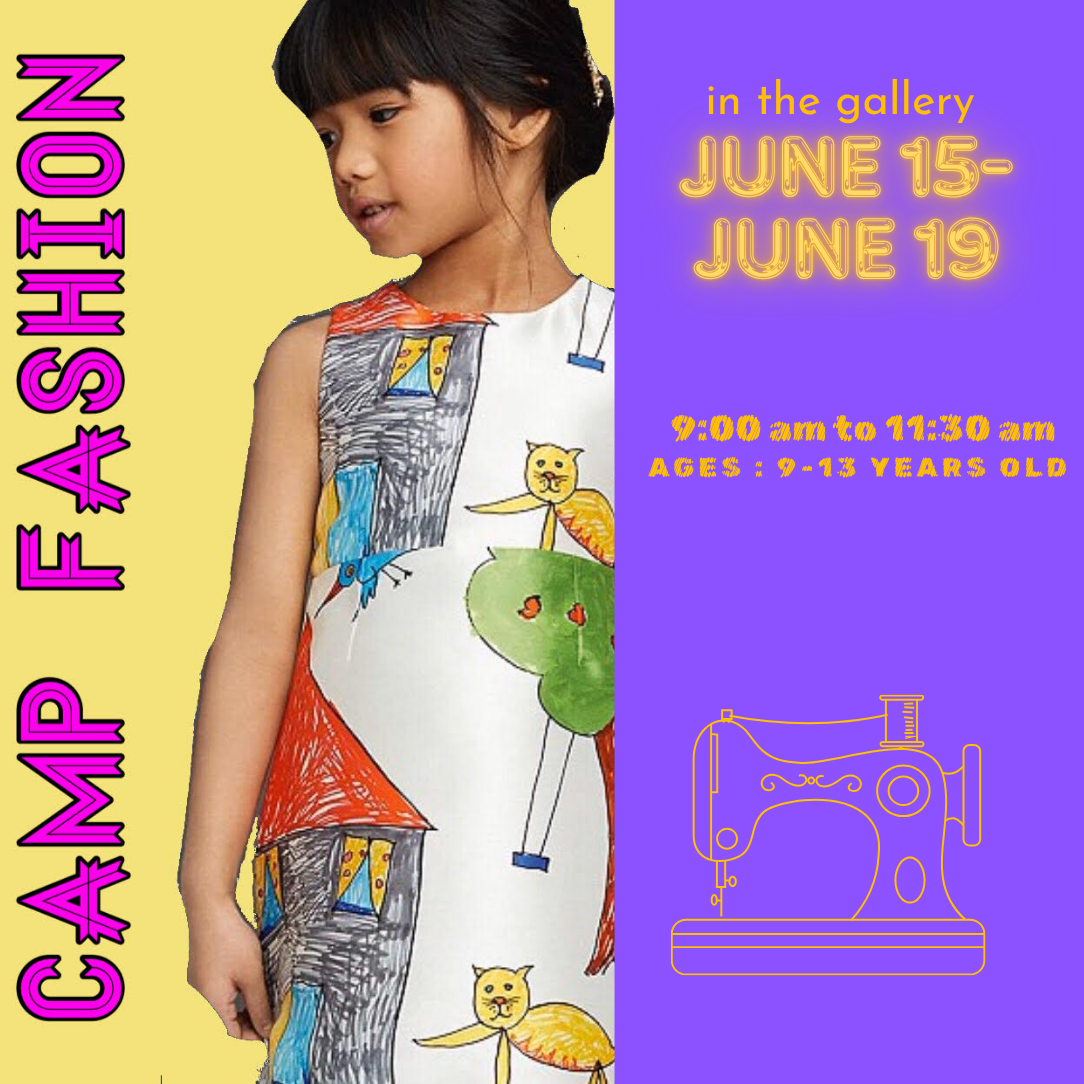 Camp Fashion with Yolande / Ages 9-12 Years  Old /June 15th to June 19th/ 9-11:30 AM