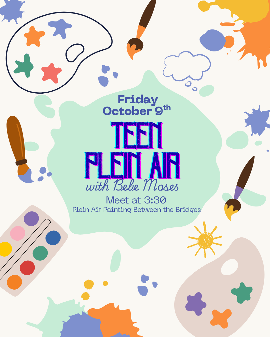 TEEN PLEIN AIR -Friday, October 9th at 3:30
