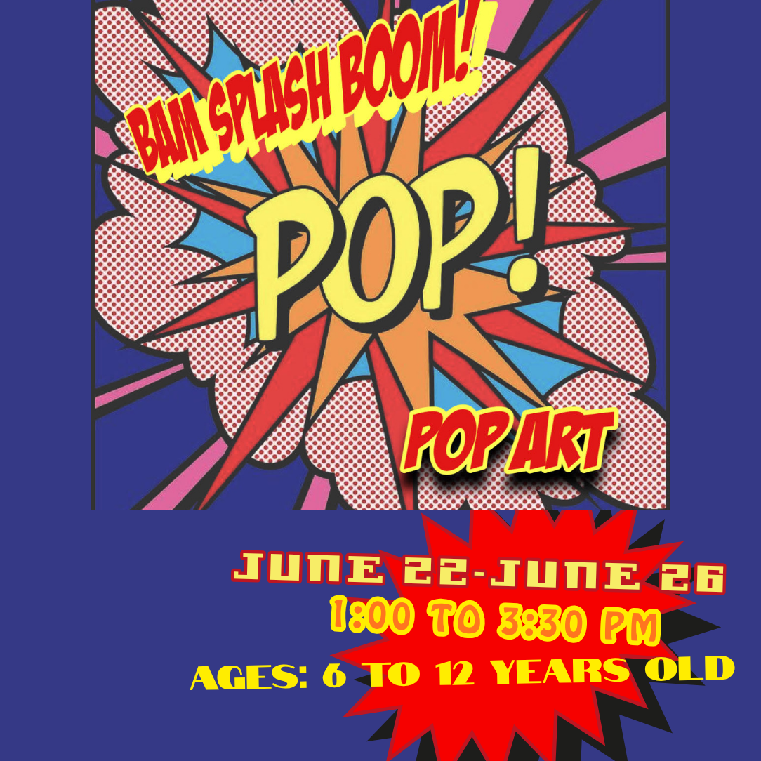 June 22 to June 26 - Pop Art with Yolande//  AGES 6 -12 // 1:00 to 3:30 PM