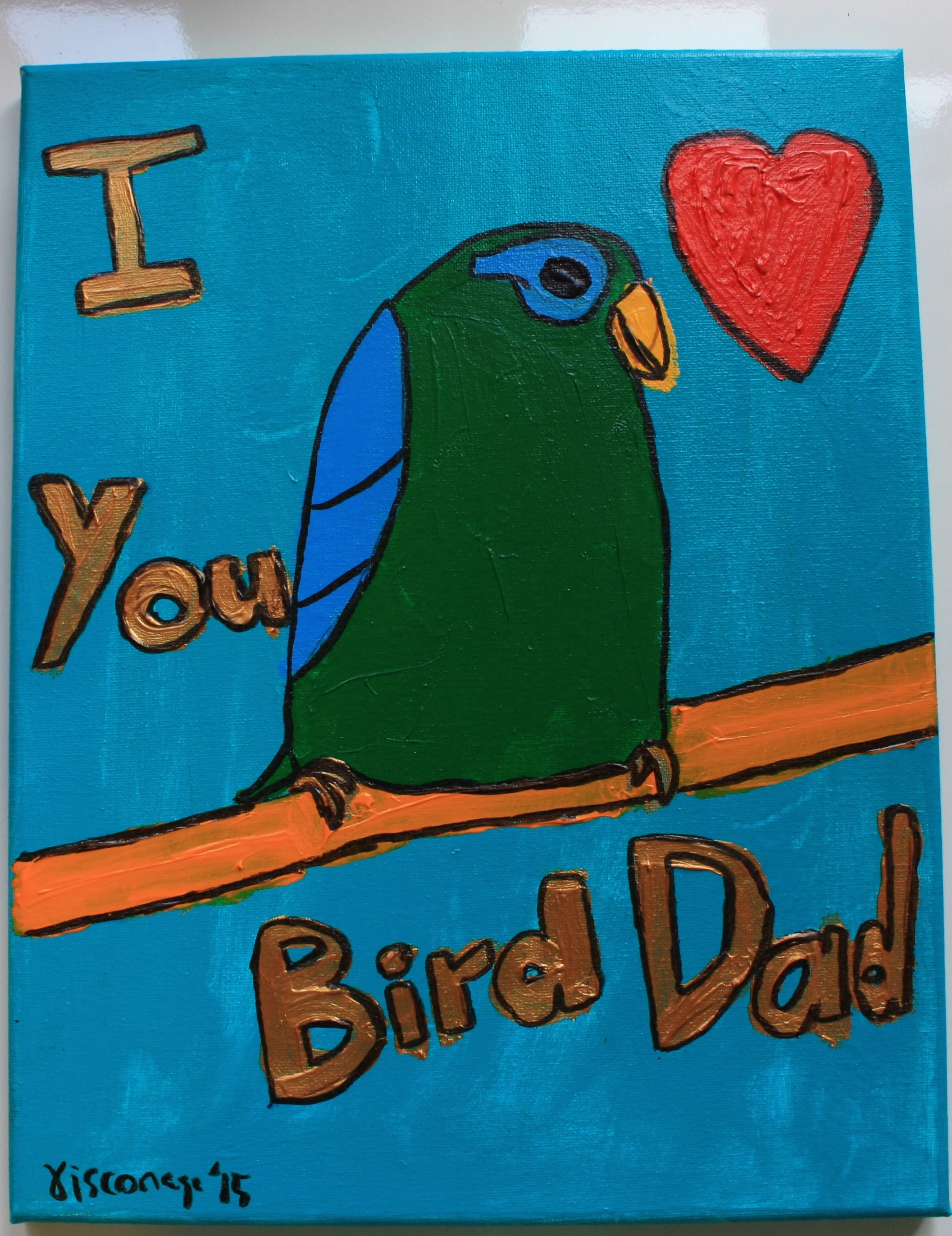 I Love You Bird Dad - acrylic on 11x14 stretched canvas