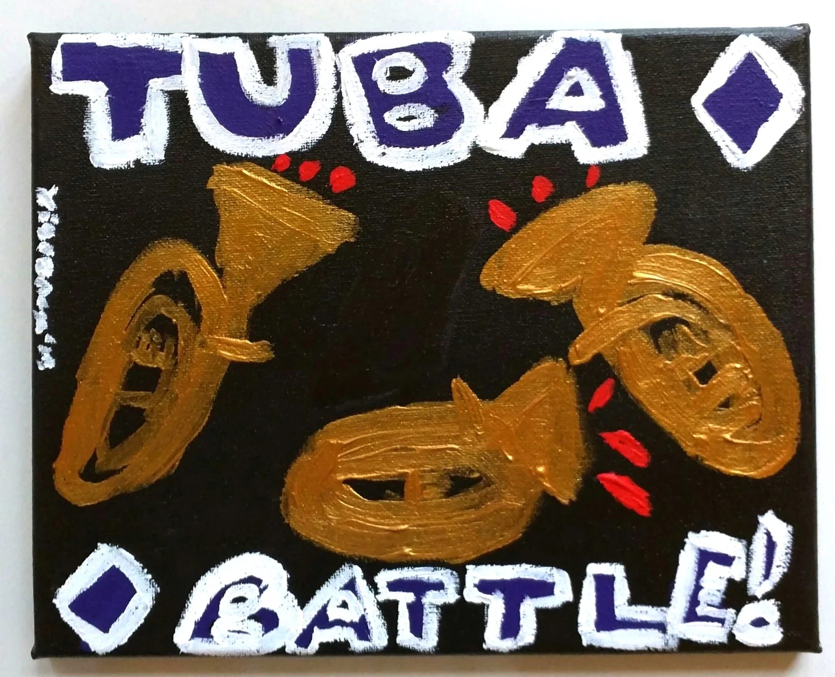 TUBA BATTLE - acrylic on 8x10 stretched canvas