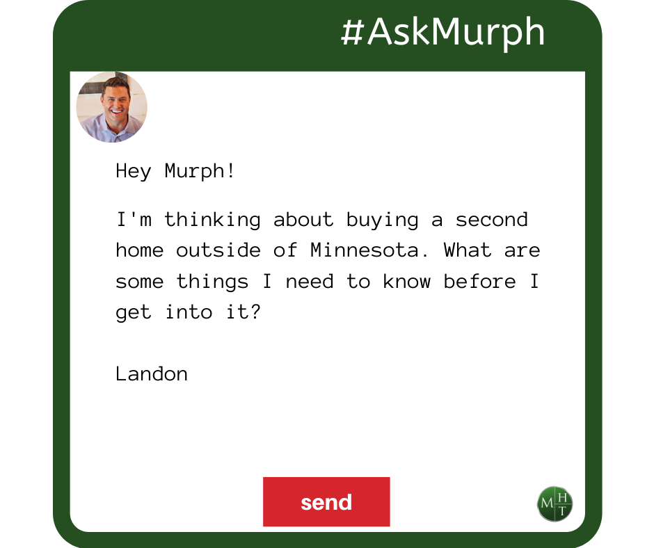 #AskMurph: 3 Things to Know Before Buying A Home Outside Of Minnesota (VIDEO)