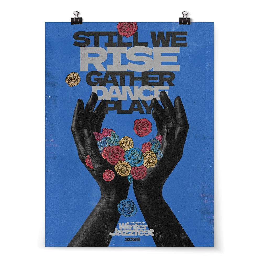 NEW! Still We Rise Screen Printed Poster - Blue — Winter Jazzfest