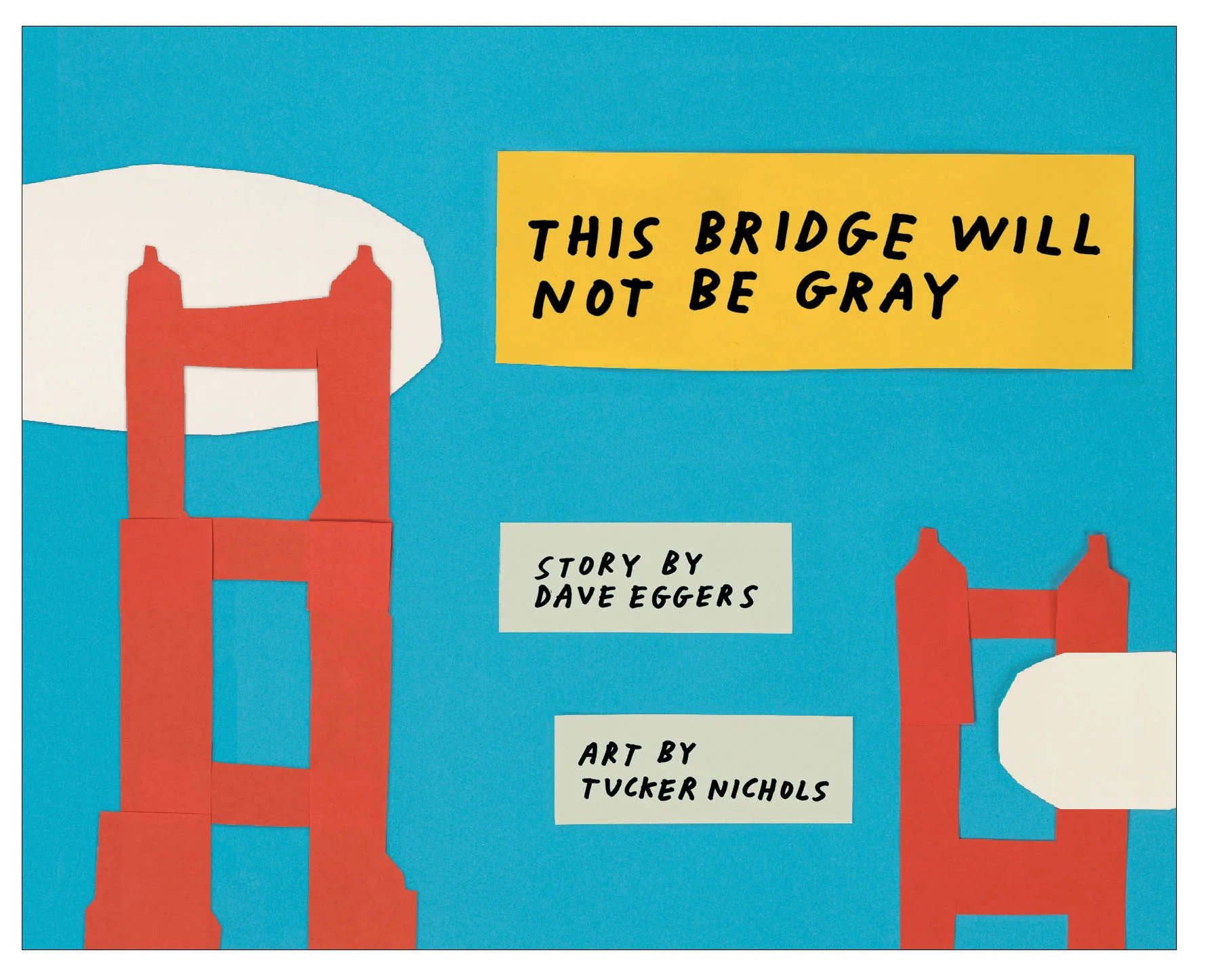   This Bridge Will Not Be Gray , McSweeneys, 2015 