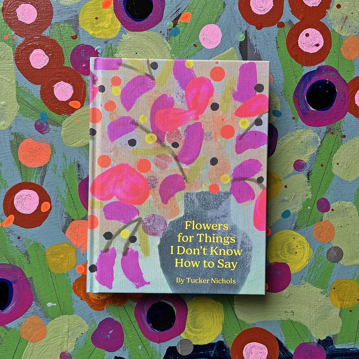    Flowers for Things I Don’t Know How to Say  , 2024 