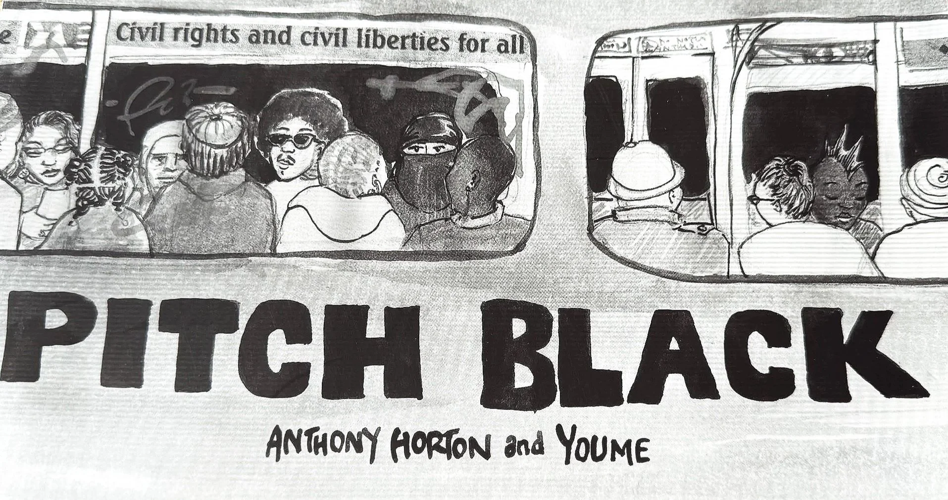Cover illustration for Pitch Black by Anthony Horton and Youme, showing from the perspective of the platform, a crowded with culturally diverse riders subway car, the above seat advertising shows the words civil rights and civil liberties, graffiti o