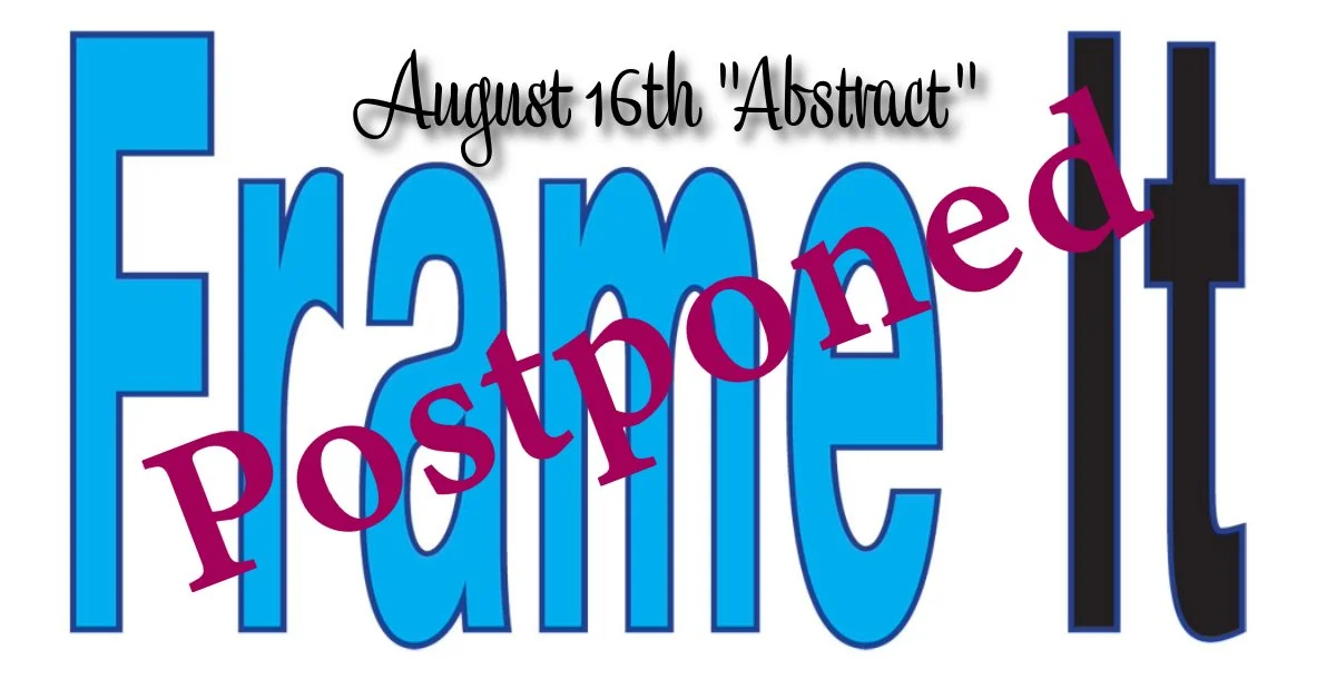 August Frame It! - Theme 'Abstract' POSTPONED