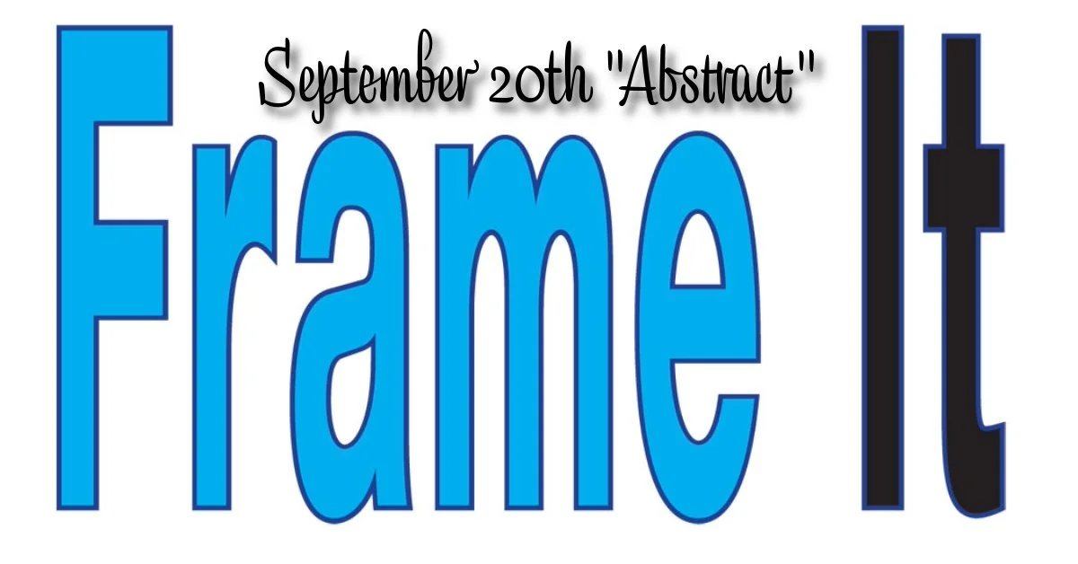 September Frame It! - Theme "Abstract"