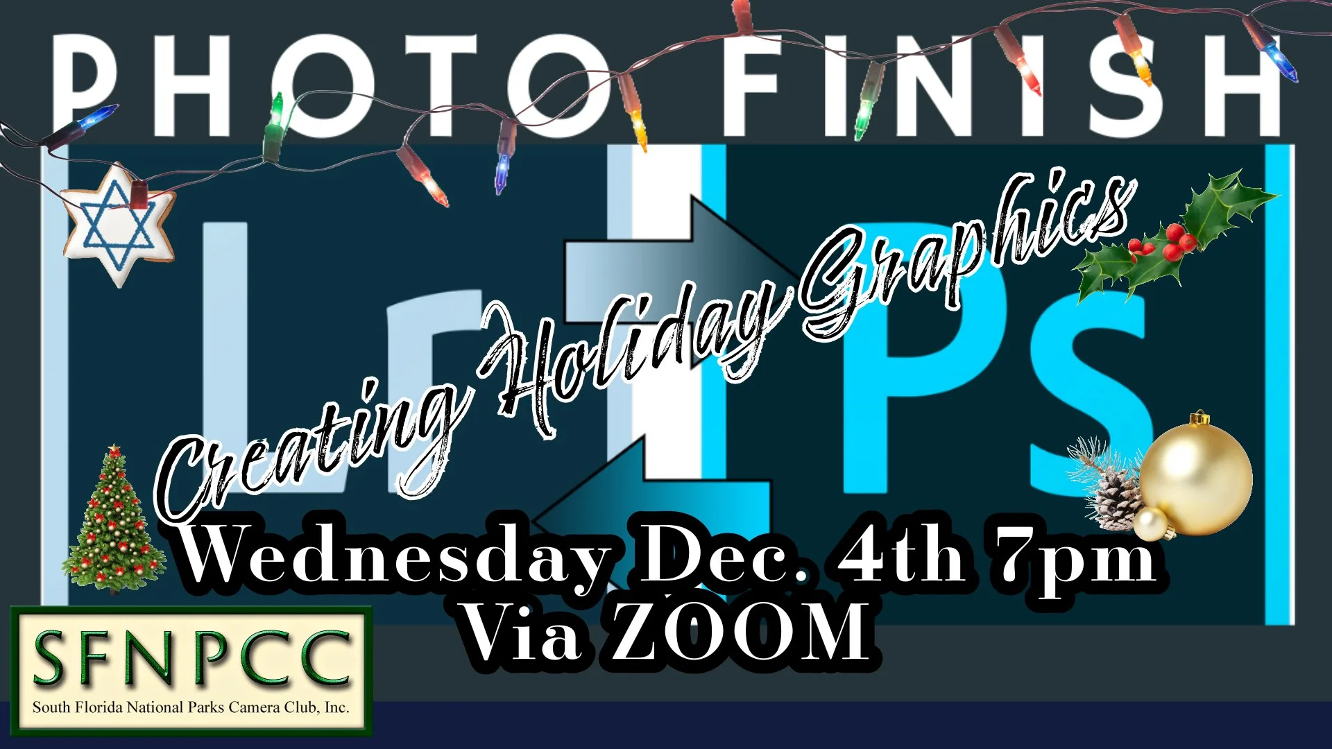 December PhotoFinish VIA ZOOM - Creating Holiday Graphics