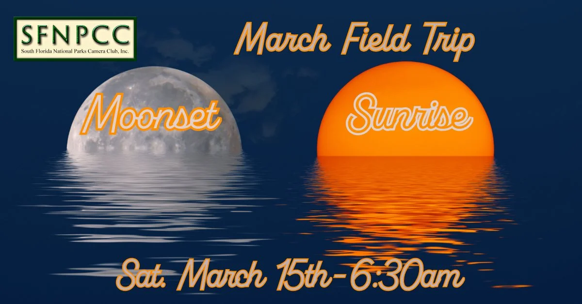 March Field Trip - Sunrise &amp; Moonset - Everglades