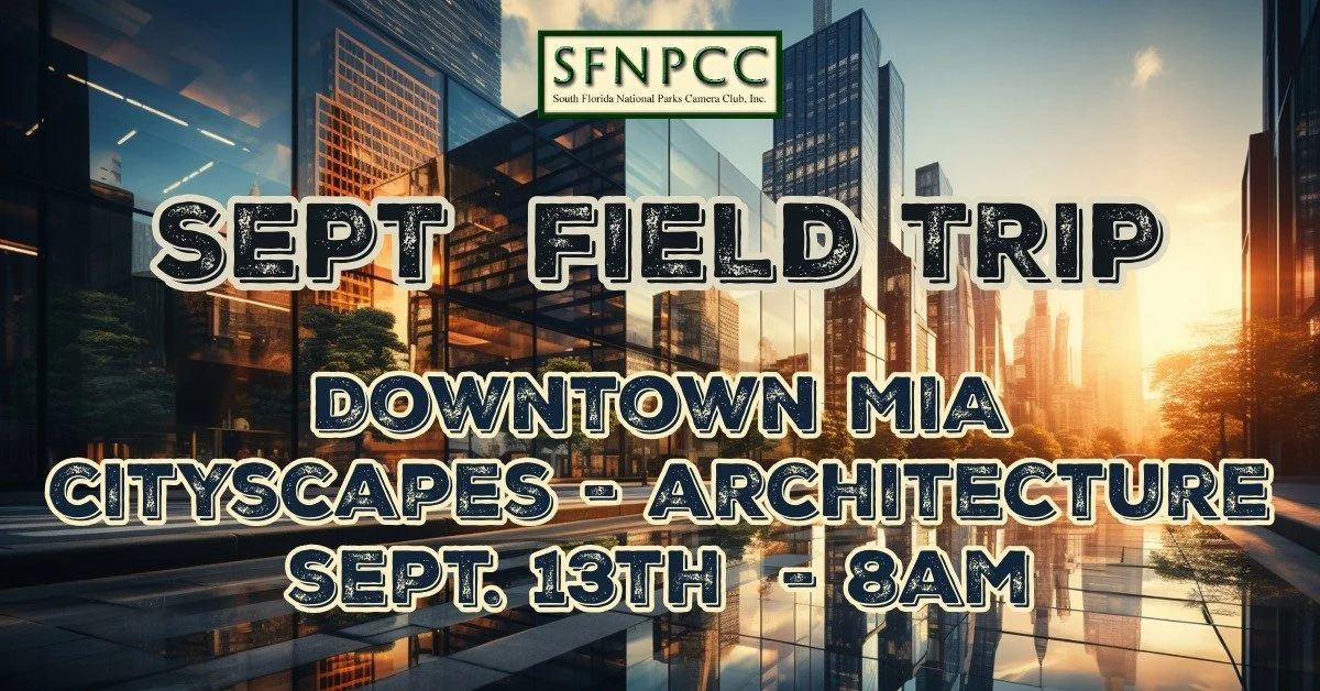 September Field Trip - Downtown Miami Cityscapes/Architecture