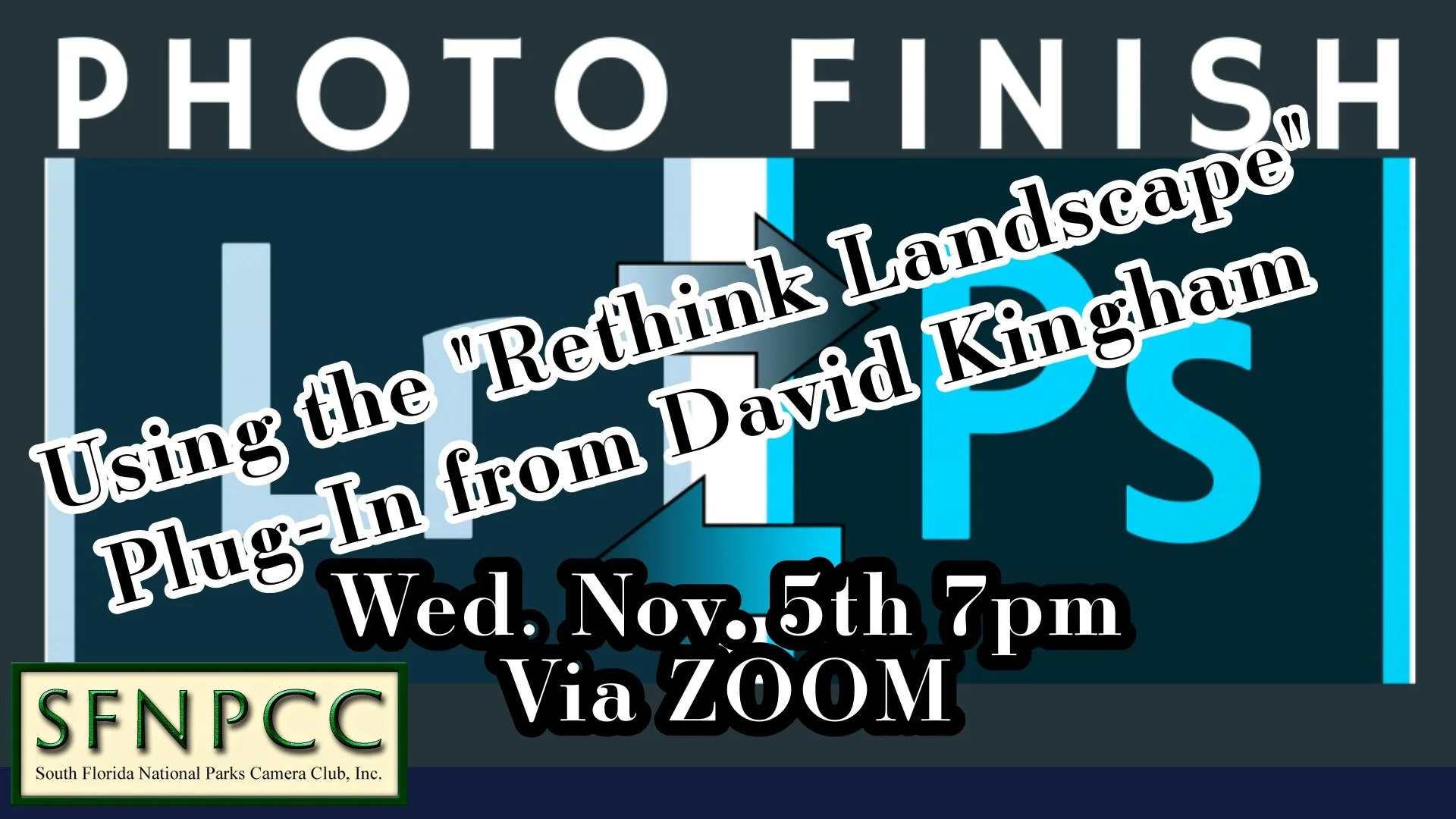 November PhotoFinish VIA ZOOM - "Rethink Landscape" by David Kingham Demo