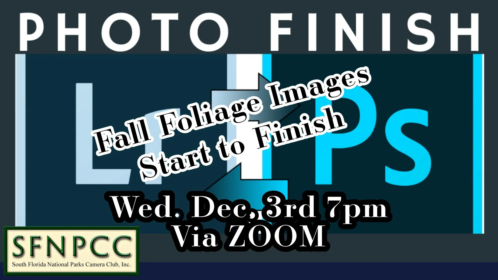 December PhotoFinish VIA ZOOM - Fall Foliage Images - Start to Finish