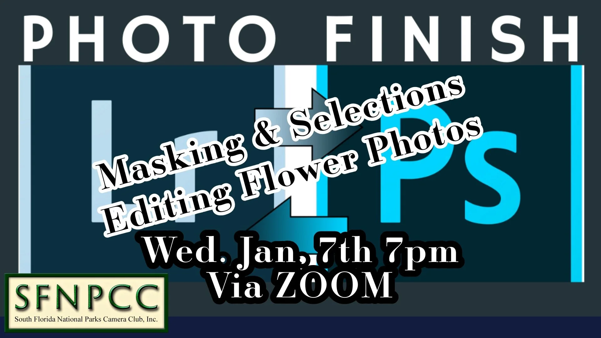 January PhotoFinish VIA Zoom - Masking &amp; Selections - Editing Flower Photos