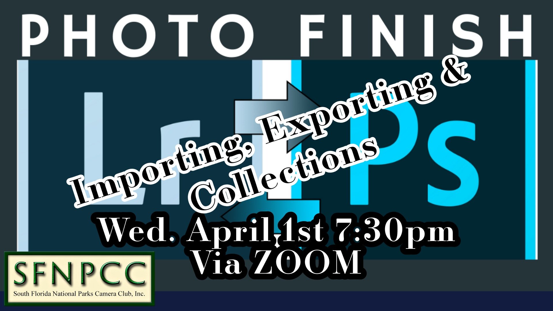 April PhotoFinish VIA Zoom - NEW TIME! Importing, Exporting &amp; Collections
