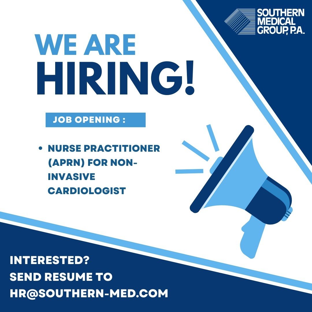📣 We are hiring! One of our non-invasive cardiologists is looking to hire a nurse practitioner. For more information, send an email to HR@southern-med.com.