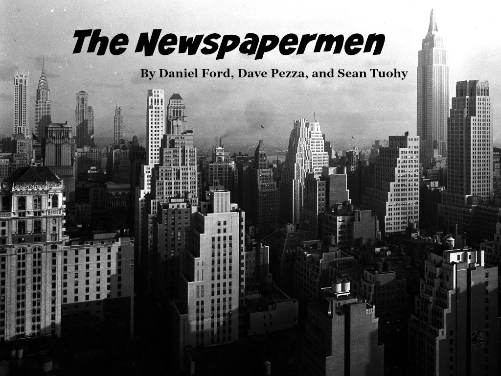 The Newspapermen: A Stiff Beat Part 1