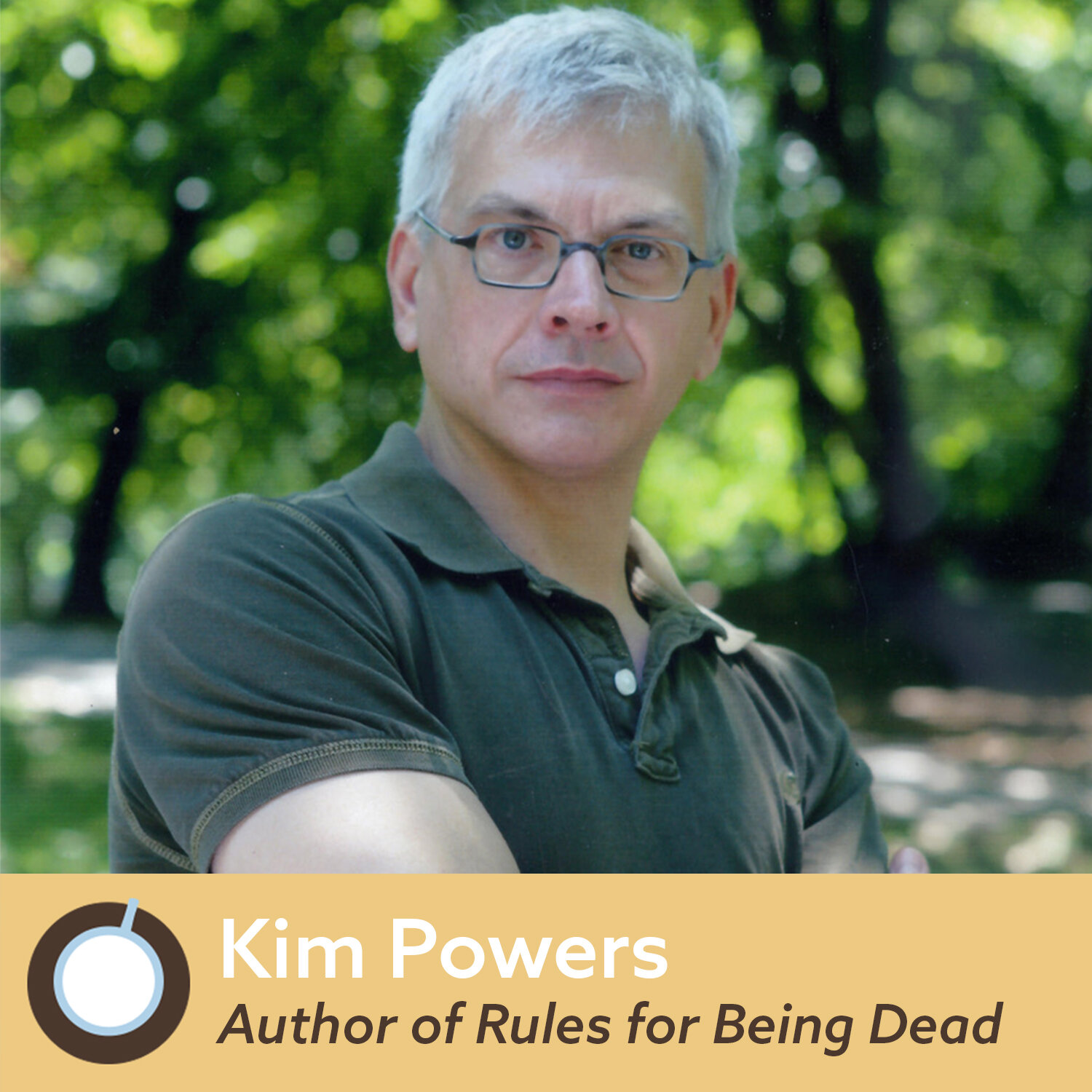 Kim Powers, Author of Rules for Being Dead