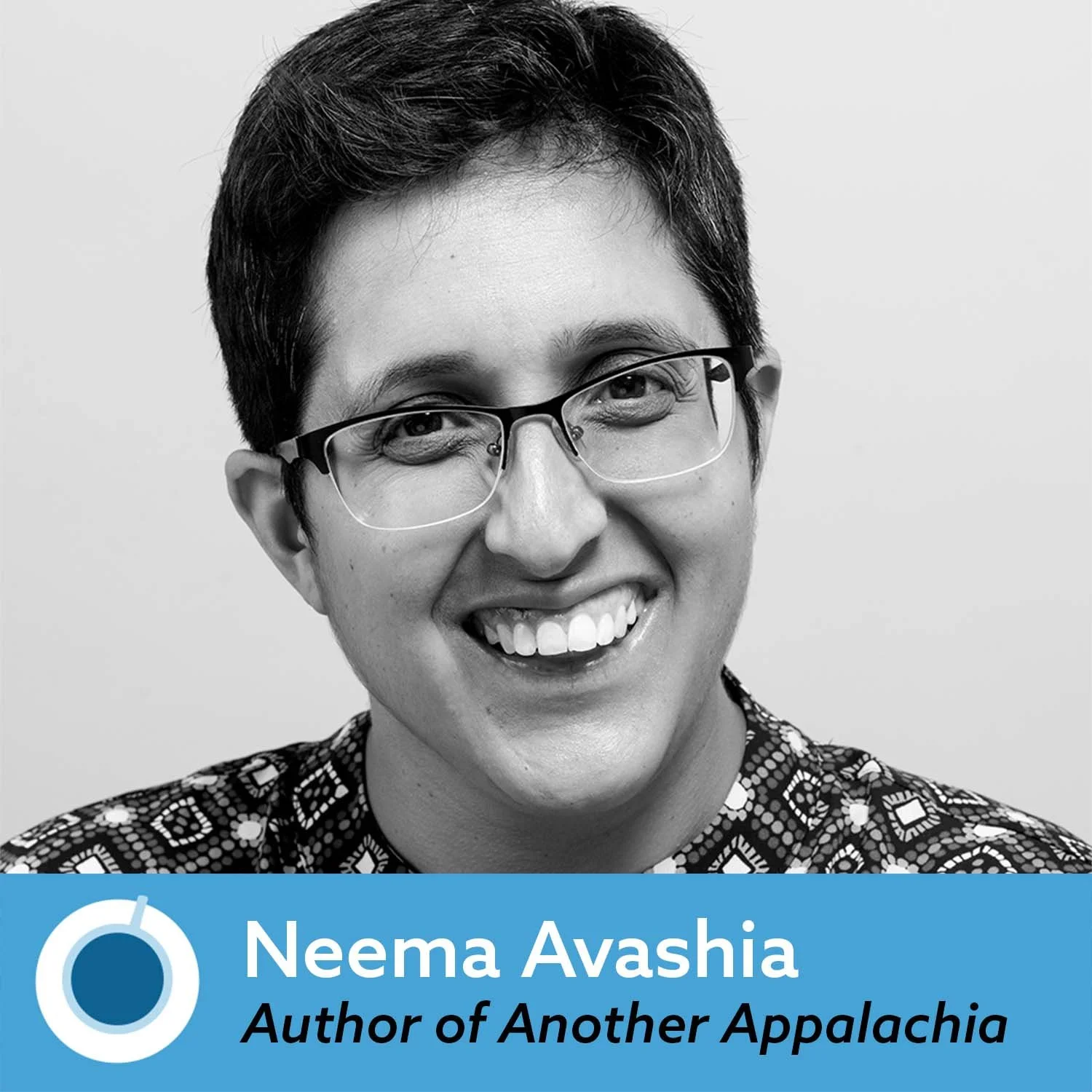 Episode 528: Neema Avashia, Author of Another Appalachia