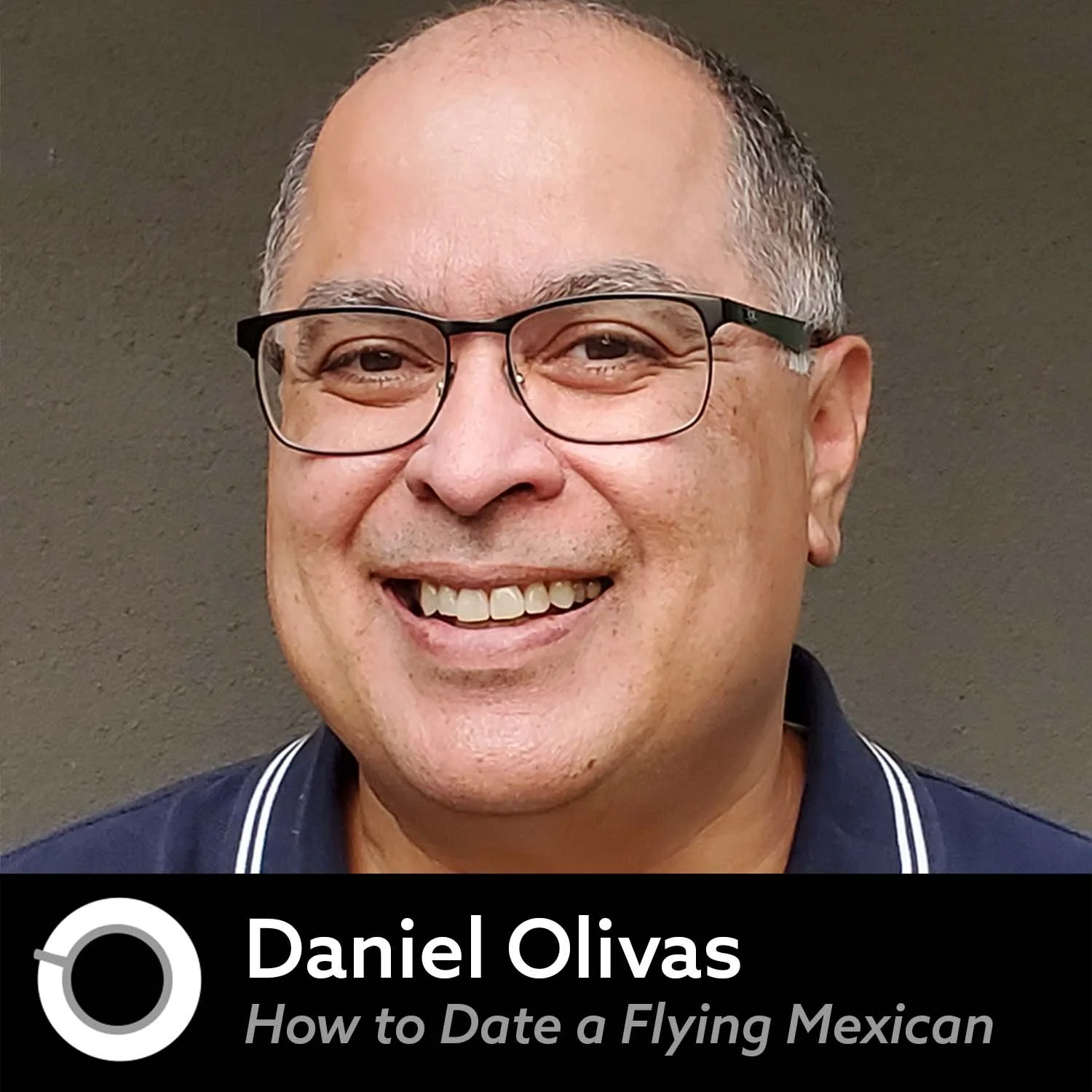Daniel Olivas, Author of How to Date a Flying Mexican