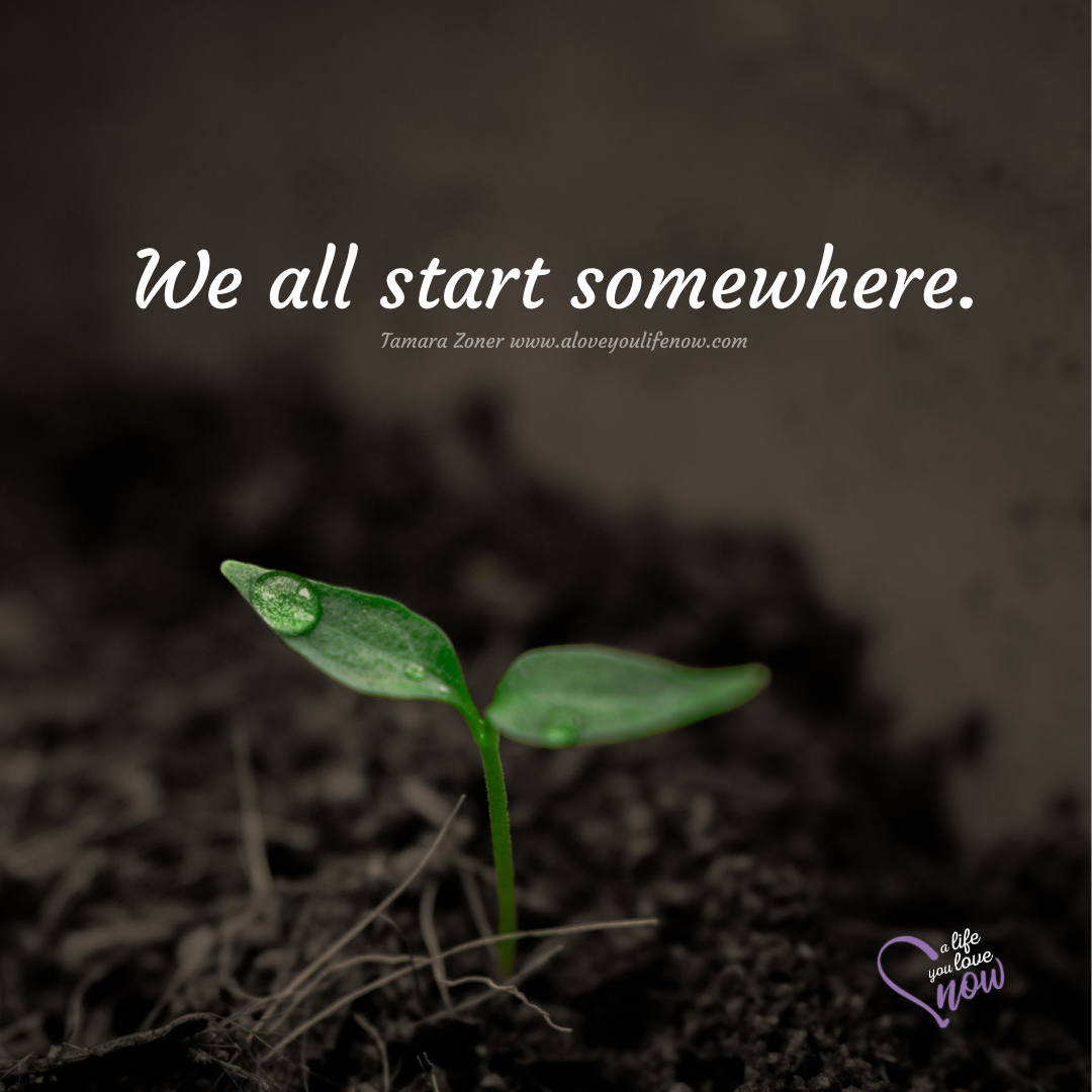 We All Start Somewhere 