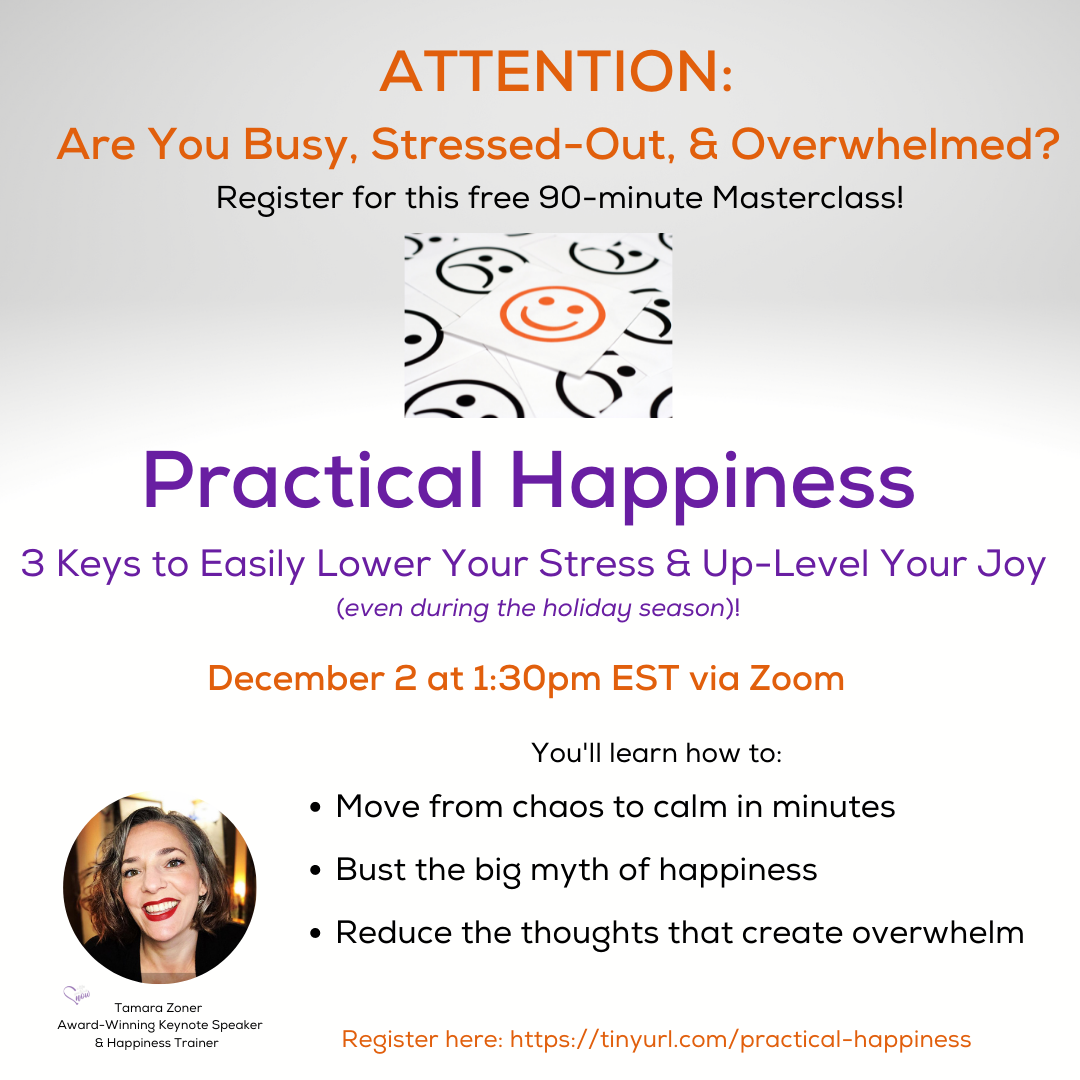 Practical Happiness - 3 Keys to Easily Lower Your Stress & Up-Level Your Joy! (Replay) A Free Masterclass!