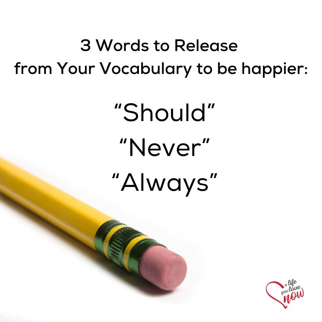 3 Words to Release from Your Vocabulary...