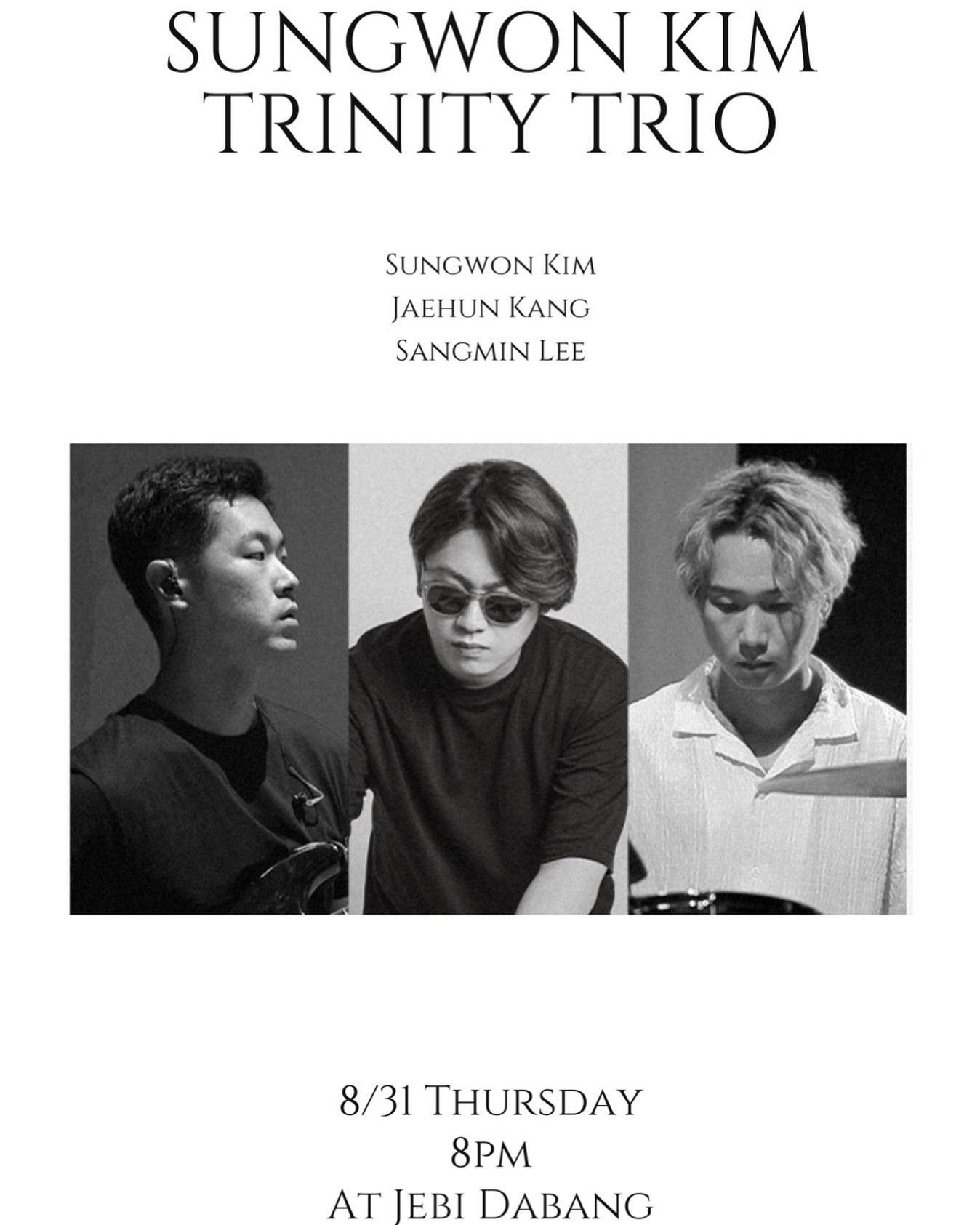 8/31 Thursday 8pm @jebidabang &thinsp;
Trinity Trio with @thisisjaehun @meanssang &thinsp;
&thinsp;
내일 목요일 8시 제비다방에서 얼마전에 발매된 트리니티 앨범 곡들로 연주 합니다