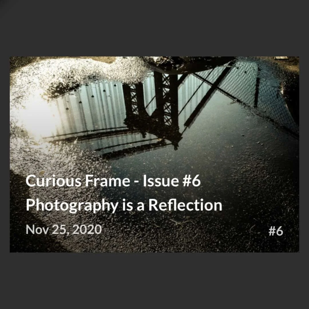 Curious Frame Issue 6 - Photography is a Reflection