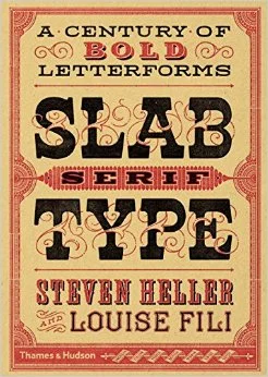 Slab Serif Type is Louise Fili's newest reference book. Great if your lettering is looking wimpy and in need of some bulking up! Also, I designed the cover!