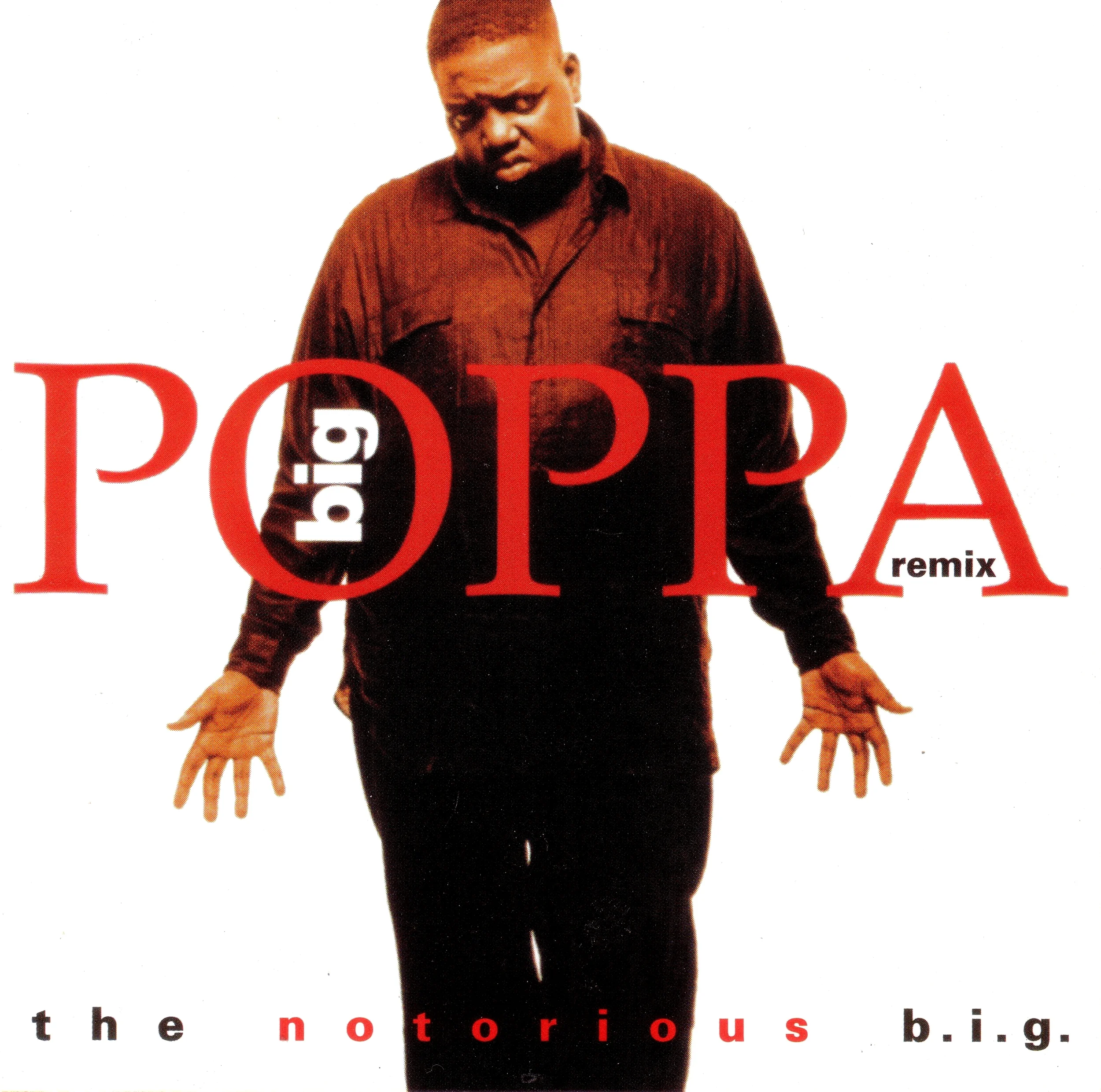 00-The_Notorious_B.I.G.-Big_Poppa-(Remix_CDM)-1994-(Front).JPG