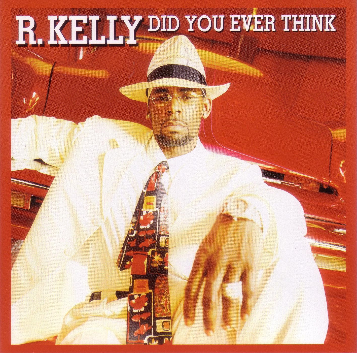 00-R._Kelly-Did_You_Ever_Think-(CDM)-1999-(Front).JPG