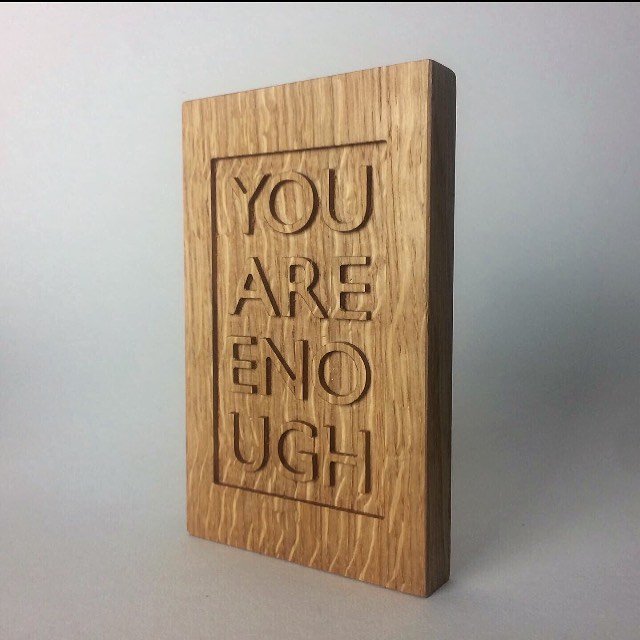 You are Enough wooden block