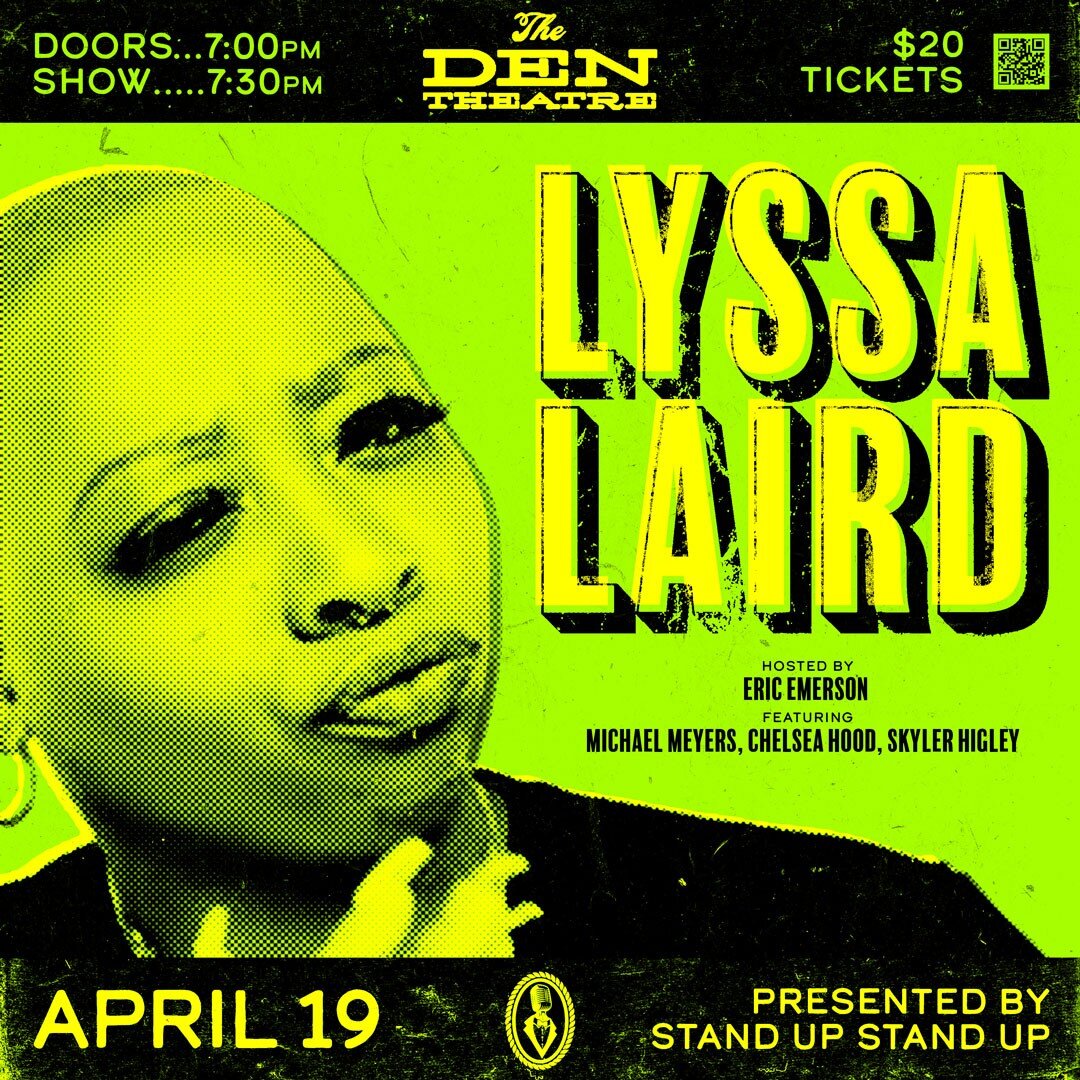 Next Wednesday STAND UP STAND UP presents LYSSA LAIRD @iamlyssalaird!!! Use discount code SUSU30 for 30% off! 🎙🔥

Whether it be acting or comedy, Lyssa Laird is no stranger to the stage. Her acting career started at the tender age of 6 with the Chi