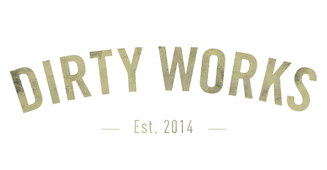 DIRTY WORKS