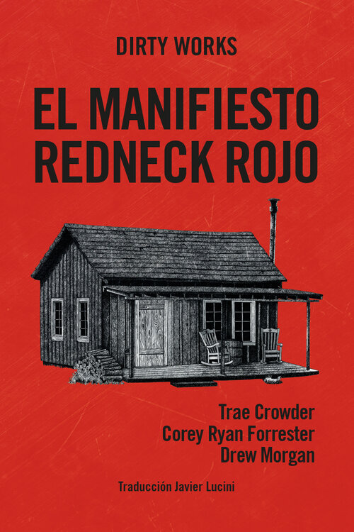 Los Sureños no llevan Paraguas – Guía práctica para no acabar linchao en Dixie - Página 6 Portada_El-Manifiesto-Redneck-Rojo