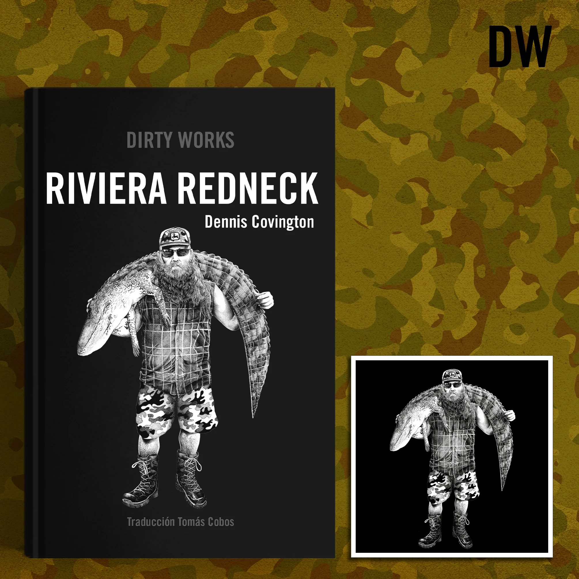 Redneck Rioviera Riviera redneck - Dennis Covington — DIRTY WORKS
