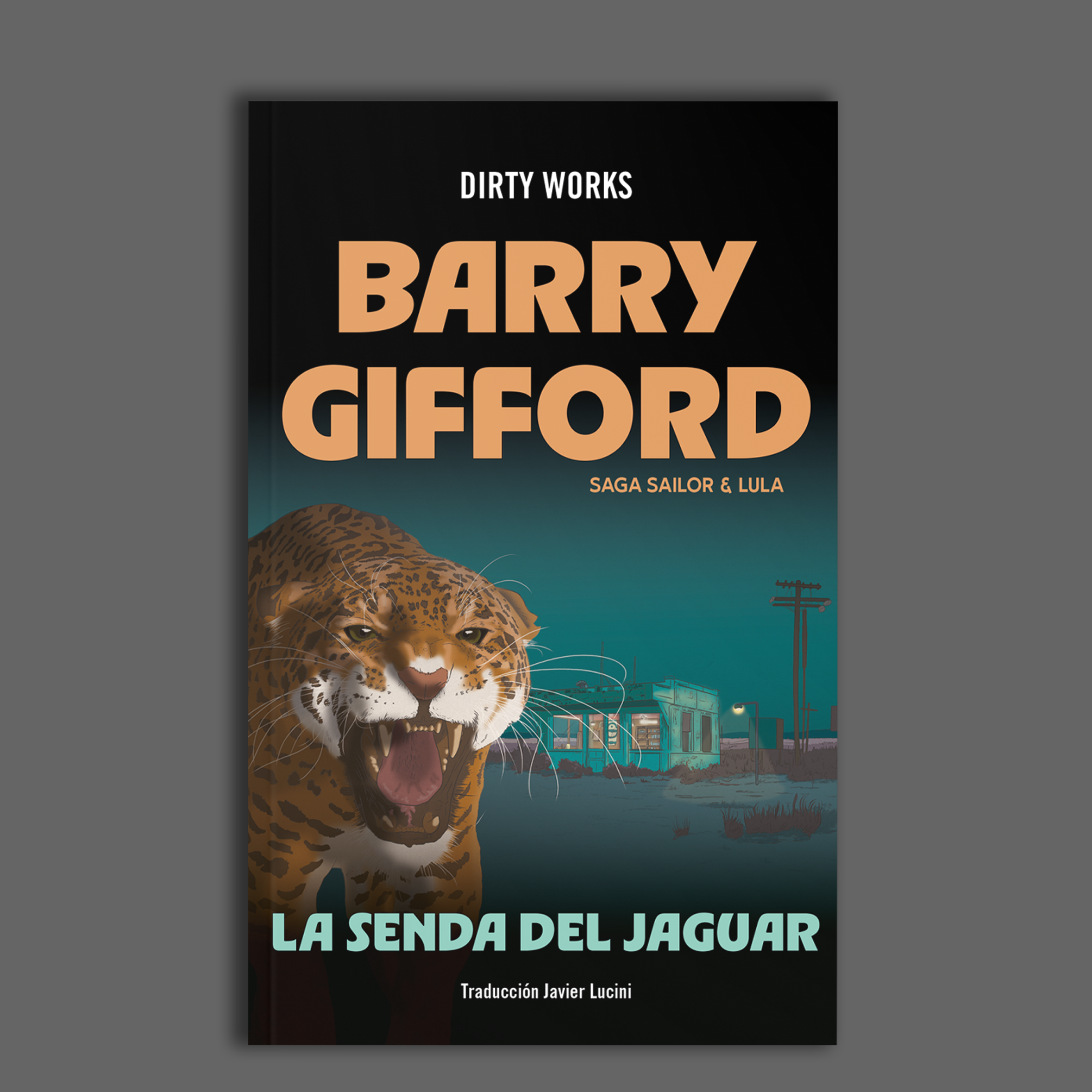 La senda del jaguar. Nº 8 Saga Sailor & Lula - Barry Gifford