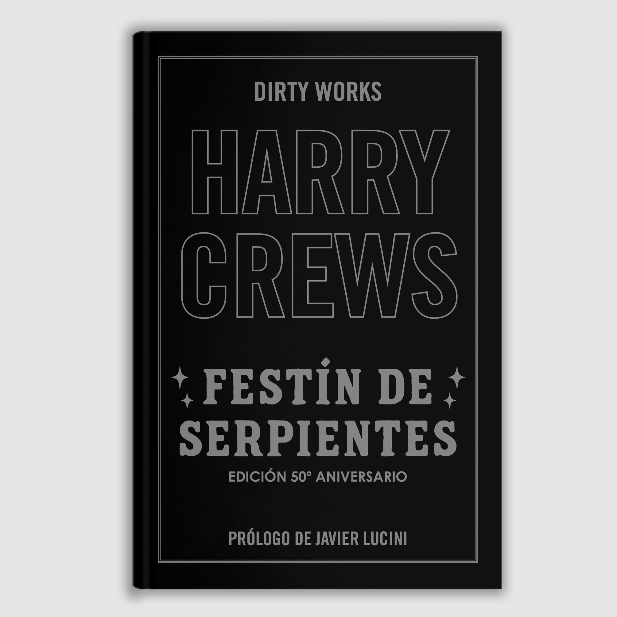 Festín de serpientes Edición 50º Aniversario - Harry Crews