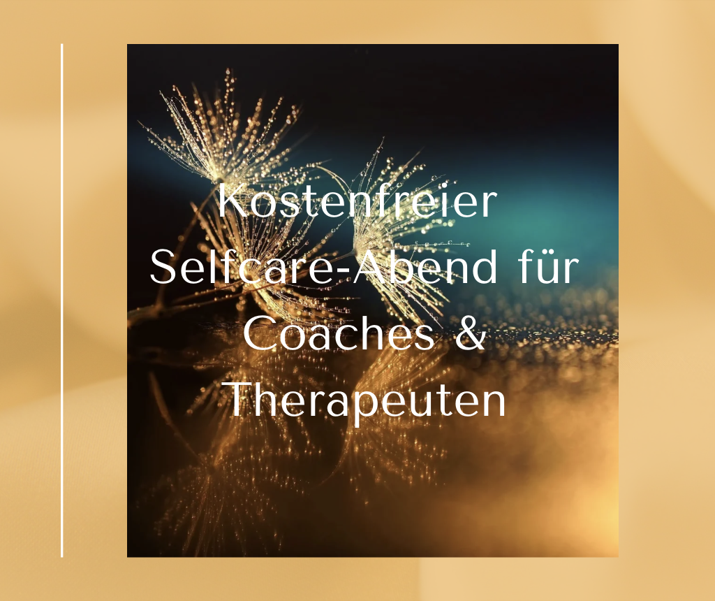 Kostenfreier Selfcare-Abend für Therapeuten &amp; Coaches