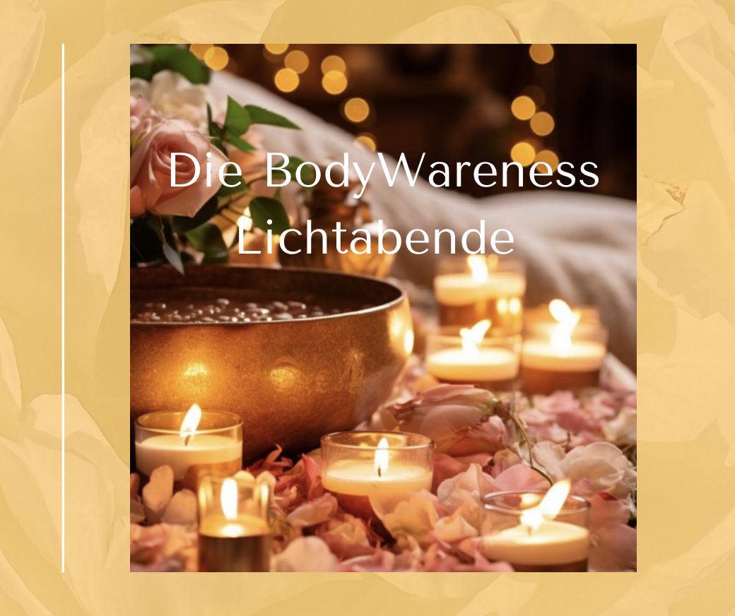 Die BodyWareness Lichtabende